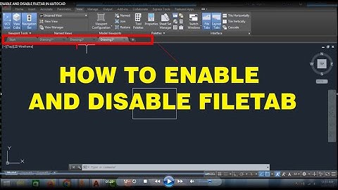 AUTOCAD FILE TAB IS MISSING AND HOW TO ENABLE IN AUTOCAD