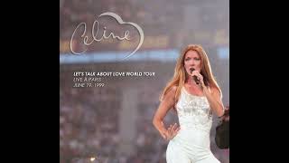 Celine Dion - Live à Paris 1999 - Let’s Talk About Love World Tour