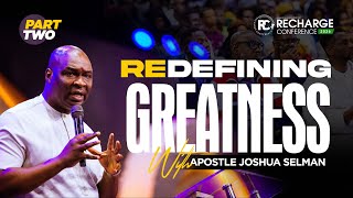 10 Keys to Greatness — Redefining Greatness Part 2 |Apostle Joshua Selman | Recharge Conference 2026