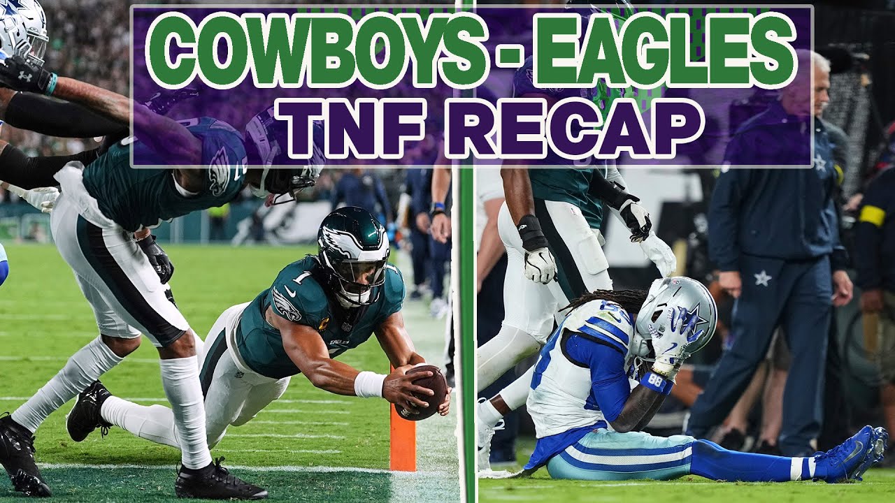 Cowboys-Eagles TNF Recap