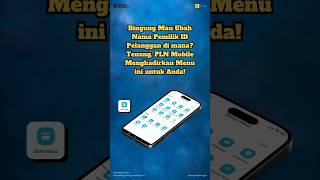 Penjelasan Menu 'Balik Nama' pada Aplikasi PLN Mobile. #plnuntukindonesia #plnmobile