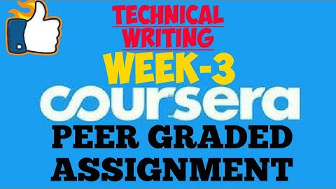 WEEK 3(PEER GRADED)||TECHNICAL WRITING||COURSERA