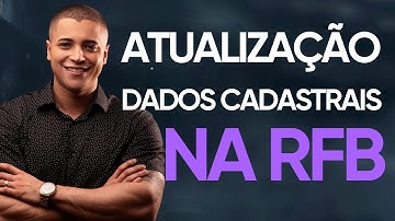 COMO ATUALIZAR DADOS CADASTRAIS NA RECEITA FEDERAL EM 2025