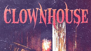 Фильм ужасов "Дом клоунов" / Clownhouse (1988)