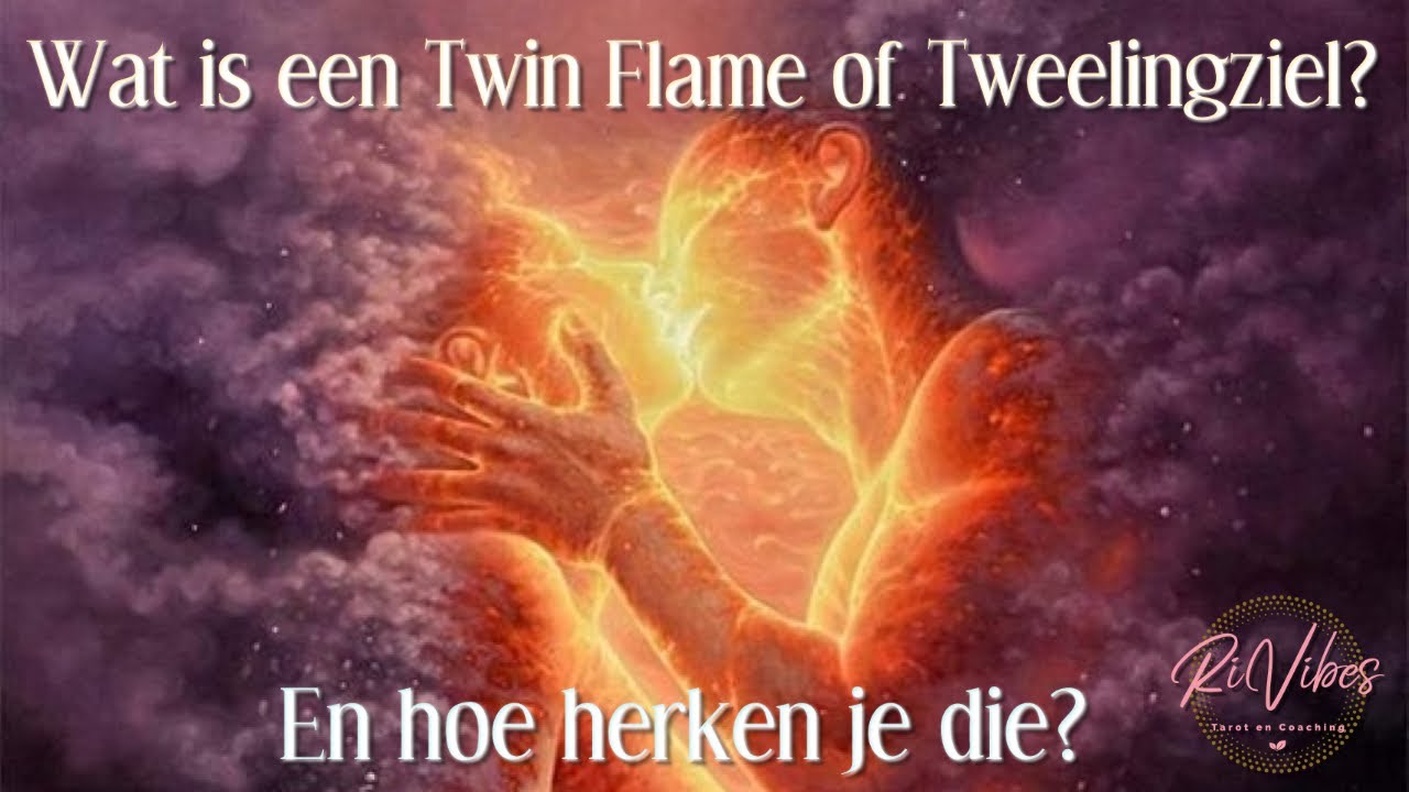 Wat is een Tweelingziel-Twin-Flame? En hoe herken je die?(Deel 1)