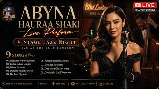 Vintage Jazz Night: Live at The Blue Lantern (Full Concert) β Abyna Hauraa Shaki | 9 Songs Live
