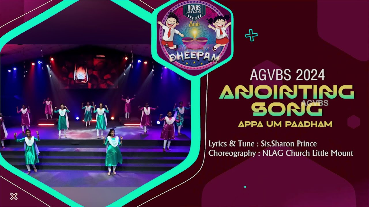 Anointing Song  Appa Um Paatham  AGVBS24  DHEEPAM  AGCM Tamilnadu  vbs  children  kidssongs