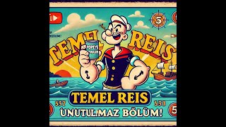 Temel Reis Çizgi Film Klaleri Bölüm 2