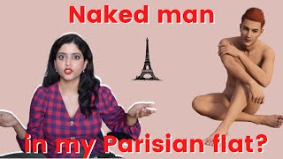 PARIS ACCOMMODATION? Nightmare + my story of a NAKED man in my Parisian apartment