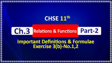 Part 2 | Relations & Functions | Exercise 3(b)-No.1-2 | CHSE 11th