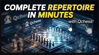 Create A Complete Opening Repertoire In Minutes With Qchess
