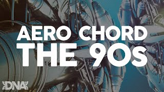 Aero Chord - The 90s