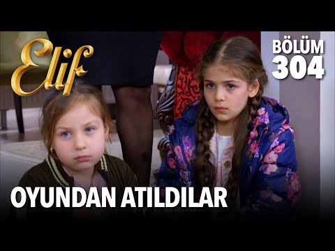 Kızları oyundan attılar! | Elif 304. Bölüm