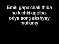 Emiti gapa chali thiba na oriya song akshyay mohanty