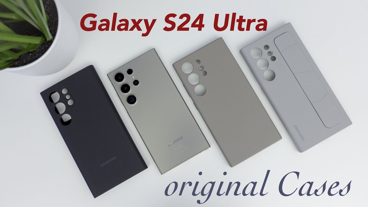 Samsung Galaxy S24 Ultra - die besten original Cases im Test 