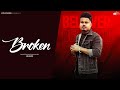 Broken (Official Video) Believer | Garry Sheikhupuria | New Punjabi Song 2025 | Mtm Studios