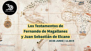 Los Testamentos de Fernando de Magallanes y Juan Sebastián de Elcano