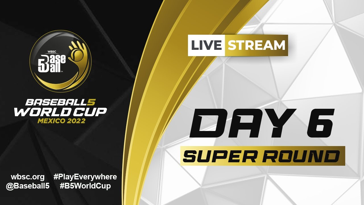 LIVE Baseball5 WorldCup Day 6 Field 1 - Super Round