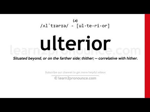 Pronunciation of Ulterior | Definition of Ulterior