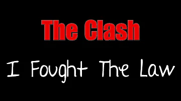 I Fought The Law - The Clash ( lyrics )