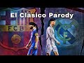 El Clásico Parody! Barcelona vs Real Madrid 2018 (2-2) (442oons Parody) KungFu Fighting
