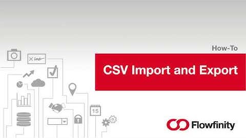 Flowfinity CSV Import and Export