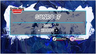 SUNROOF - NICKY YOURE \u0026 DAZY | COVER XOOOS 수스 | HD AUDIO + INDONESIA SUBTITLE