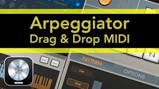 Logic Pro - Arpeggiator Drag & Drop MIDI Tricks!