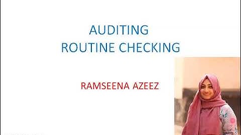 AUDITING- ROUTINE CHECKING