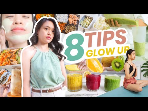 8 TIPS GLOW UP & Hidup Sehat REALISTIS