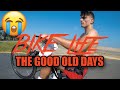 THE GOOD OLD DAYS (Bikelife)