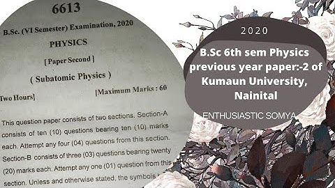B.Sc 6th sem Physics previous year paper:-2 of Kumaun University, Nainital 2020 | B.Sc Physics | KU