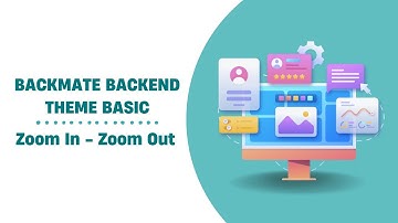 Backmate Backend Theme Basics - Zoom In - Zoom Out Odoo