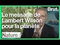 Le message de lambert wilson pour lenvironnement