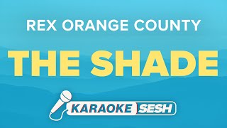 Rex Orange County - THE SHADE (Karaoke)