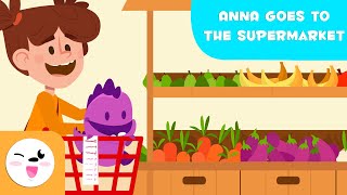 Anna Goes To The Supermarket - Educational Stories for Kids