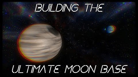 Building the ultimate moon base in SimpleRockets 2!