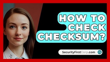 How To Check Checksum? - SecurityFirstCorp.com