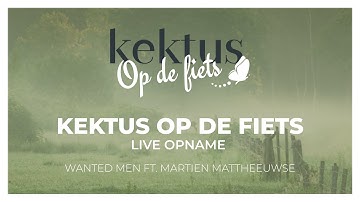 Wanted Men ft. Martien Mattheeuwse - Kektus Op De Fiets (Live-opname)