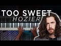 Hozier Too Sweet It Ll Make You CRY Piano Cover Hozier Too Sweet It Ll Make You CRY Piano Cover
