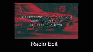 Lost Frequencies ft. Calum Scott - Where are you now (Ricii Lompeurs Remix) [Radio Edit] Resimi