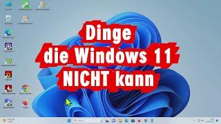 Was Windows 11 Nicht Mehr Kann (Frühere Windows-Versionen Aber Schon)