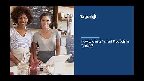 How to create variant products in Tagrain