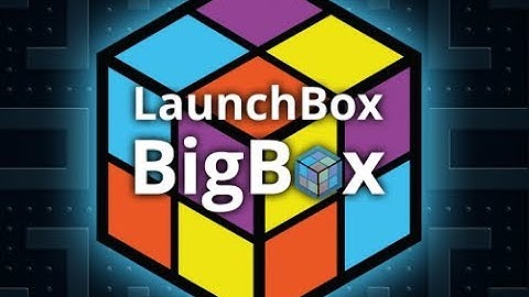 Showing off my Launchbox/Big Box build