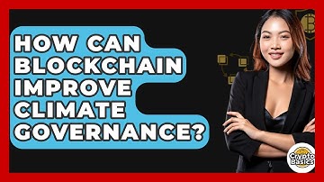 How Can Blockchain Improve Climate Governance? - CryptoBasics360.com