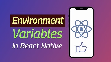 How To Implement Environment Variables in React Native
