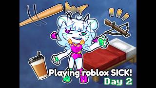 I Played 2 random.. ROBLOX games while sick! 🤢