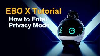 EBO X, How to Enter Privacy Mode by Enabot 64 views 8 months ago 17 seconds