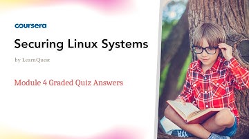 Securing Linux Systems Module 14 Graded Quiz Answers