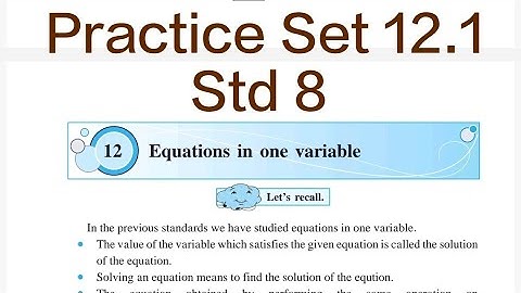 Practice Set 12.1 | L-12 Equations in one variable | Std 8 Maths